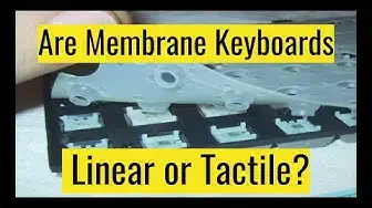'Video thumbnail for Are Membrane Keyboards Linear or Tactile'