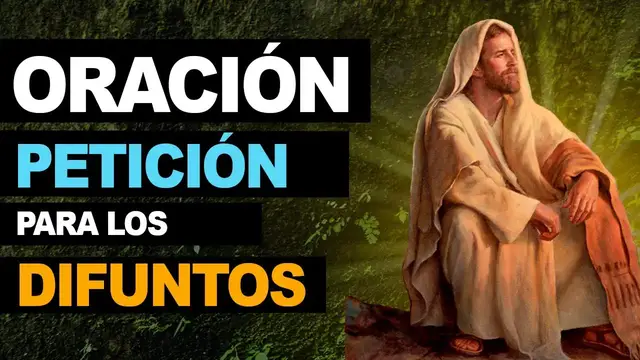 'Video thumbnail for 🙏 Oración para realizar las peticiones a los difuntos fallecidos queridos 🙏'
