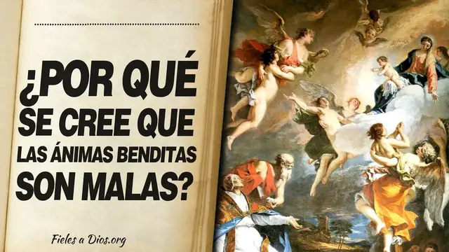 'Video thumbnail for 🙏 ¿Por qué se Cree que LAS ÁNIMAS BENDITAS SON MALAS? ¿Realmente lo son? 📖'