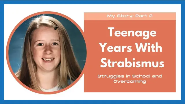 'Video thumbnail for My Story Part 2: Teenage Years With Strabismus, Overcoming Struggles and Perservering'