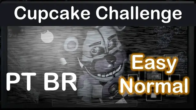 'Video thumbnail for Sister Location - Cupcake Challenge Easy e Normal - PT BR - Custom Night Parte 17'