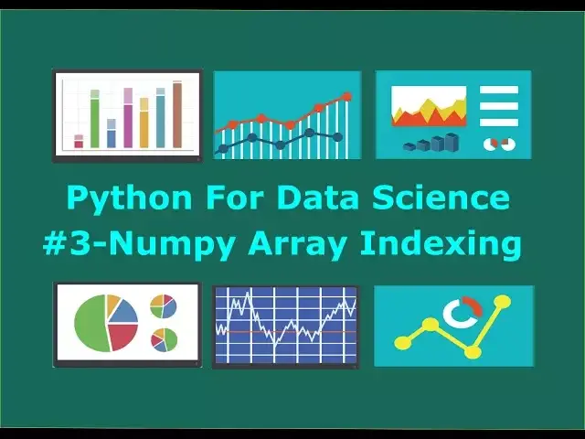 'Video thumbnail for Numpy Array Indexing Python Data Science  #3'