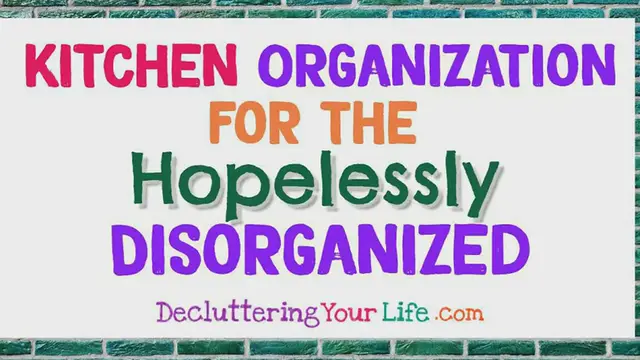 'Video thumbnail for Kitchen Organization Tips For Small Cluttered Kitchens'