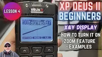'Video thumbnail for XP Deus II For Beginners: The X&Y Display - How to Find It and Use it (With Examples) Lesson 3'