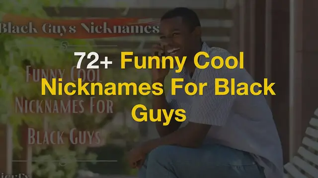 'Video thumbnail for Black Guys Nicknames | 72+ Funny Cool Nicknames For Black Guys'