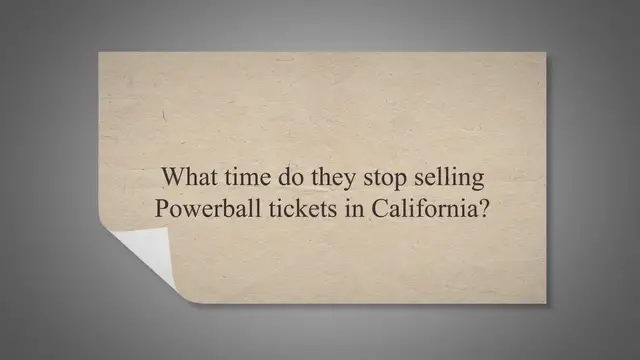 'Video thumbnail for What time do they stop selling Powerball tickets in California?'