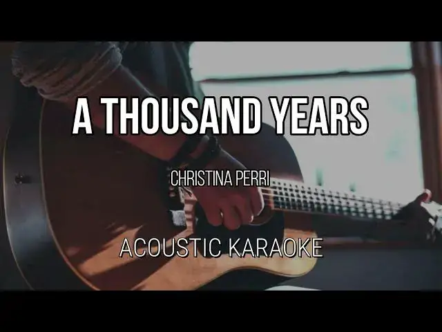 'Video thumbnail for A Thousand Years - Christina Perri (Acoustic Karaoke)'