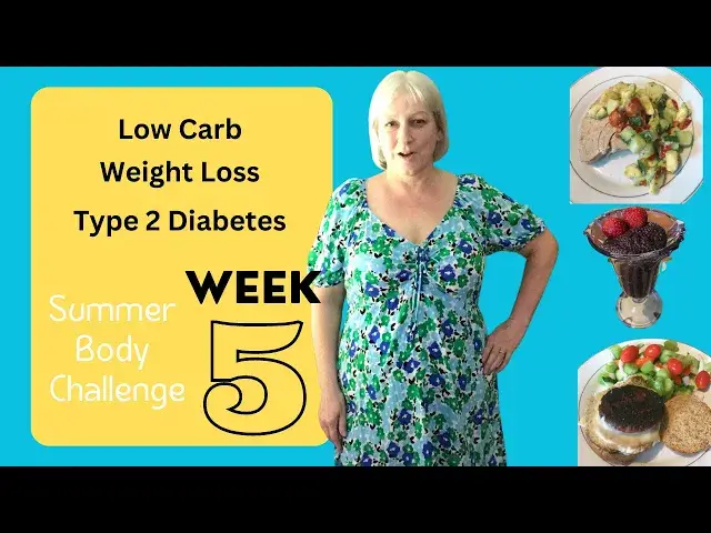 'Video thumbnail for Summer Body Challenge Week 5 : Low Carb Weight Loss : Over 50'