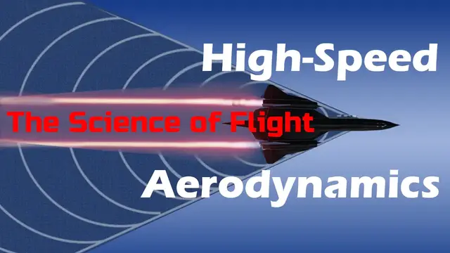 'Video thumbnail for High-Speed Aerodynamics: The Science of Flight'