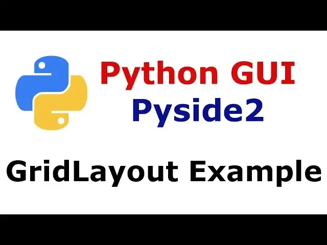 'Video thumbnail for Python GUI Working With GridLayout Of Pyside2 Qt For Python'