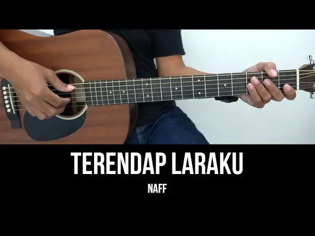 'Video thumbnail for Terendap Laraku - Naff | Tutorial Chord Gitar Mudah dan Lirik'