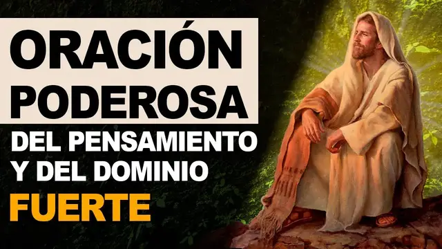 'Video thumbnail for 🙏 Oración poderosa del pensamiento y del dominio fuerte 🙏'