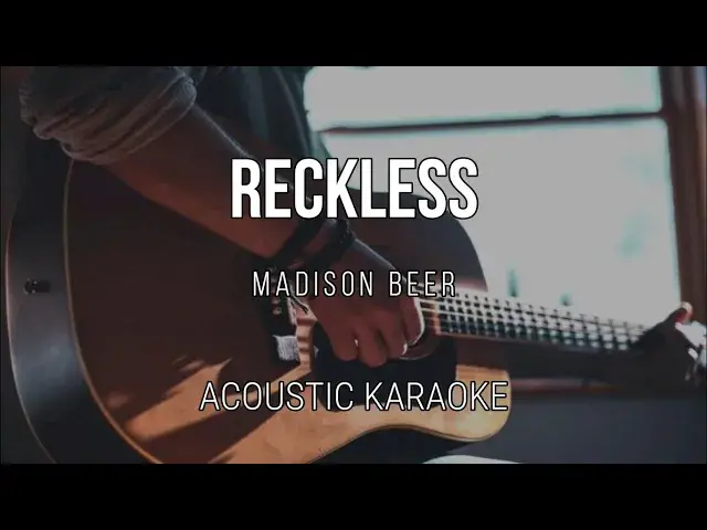 'Video thumbnail for Reckless - Madison Beer | Acoustic Karaoke - Instrumental'