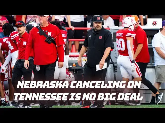 'Video thumbnail for Nebraska football canceling on Tennessee is being overblown; Predictions for Nebraska basketball'