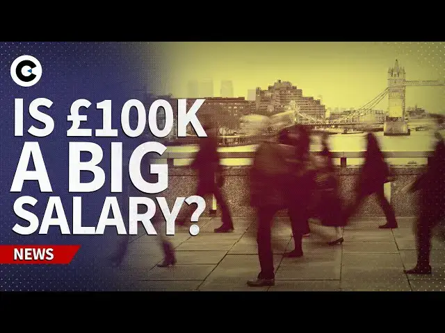 'Video thumbnail for Is an annual salary of £100k really enough in the UK?'