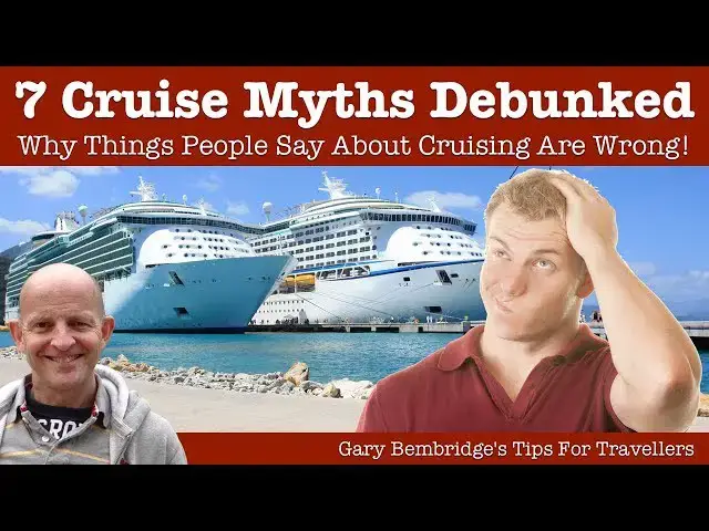 'Video thumbnail for 7 Things People Say About Cruising That Are Wrong! Cruise Myths Debunked'