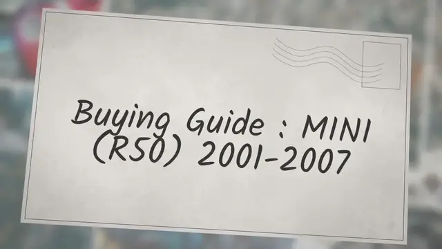 'Video thumbnail for Buying Guide : MINI (R50) 2001-2007'