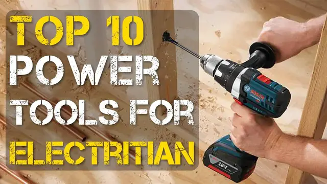 'Video thumbnail for Top 10 Best Power Tools for Electricians'