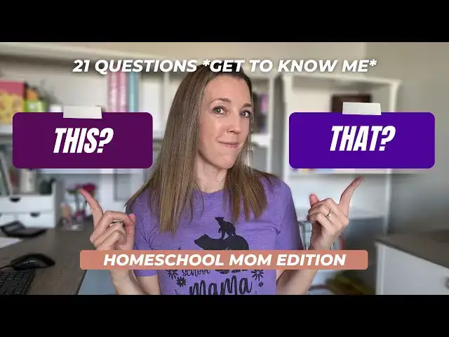 'Video thumbnail for Homeschool Mom Edition *This or That* || Get to Know Me!'
