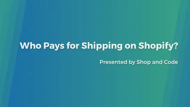 'Video thumbnail for Who Pays for Shipping on Shopify?'