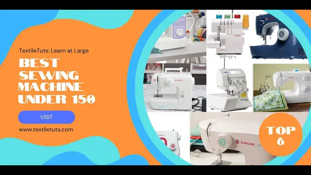 'Video thumbnail for 6 Best Sewing Machine Under 150 – TextileTuts'