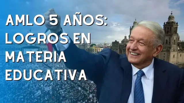 'Video thumbnail for AMLO presume logros educativos a cinco años de su triunfo electoral'