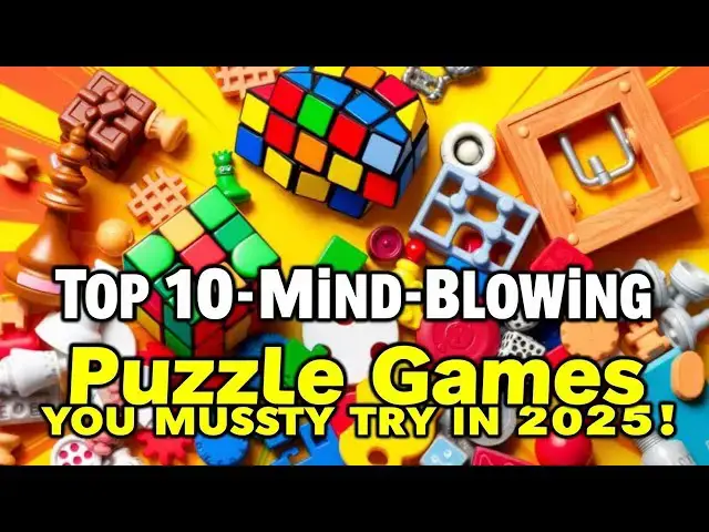 'Video thumbnail for Top 10 Mind-Blowing Puzzle Games You Must Try in 2025!'