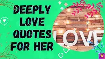 'Video thumbnail for DEEPLY LOVE QUOTES FOR HER: KAVEESH MOMMY'