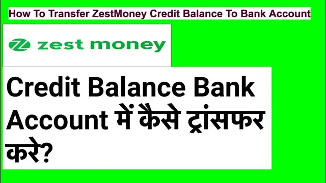'Video thumbnail for How to Transfer ZestMoney Credit Balance to Bank Account | Zest Money to Bank Account 100% working'