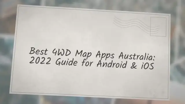 'Video thumbnail for Best 4WD Map Apps Australia: 2022 Guide for Android & iOS'