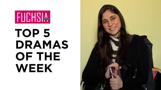 'Video thumbnail for Top 5 Dramas of the week | Actor of the week | Director of the week | Rabia Mughni | FUCHSIA'