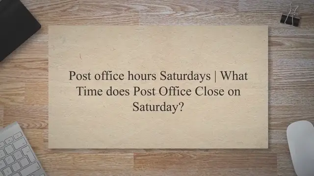 'Video thumbnail for Post office hours Saturdays[2022] | What Time does Post Office Close on Saturday?'