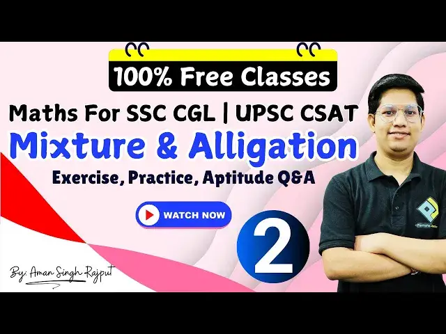 'Video thumbnail for Mixture and Alligation Exercise, Practice, Aptitude Q&A| Important for SSC CGL | UPSC CSAT'