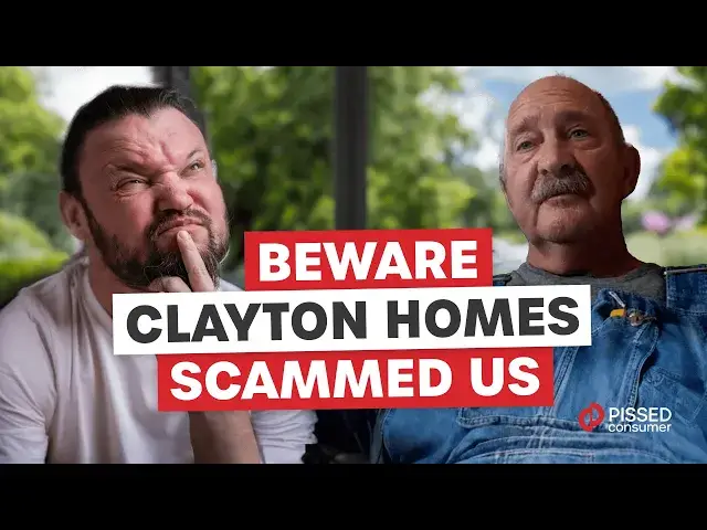 'Video thumbnail for Clayton Homes Reviews - Lied, Scammed and Taken A Full Advantage Of | PissedConsumer'