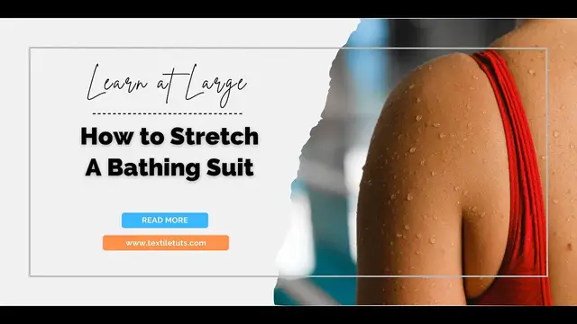 'Video thumbnail for How to Stretch A Bathing Suit – TextileTuts'