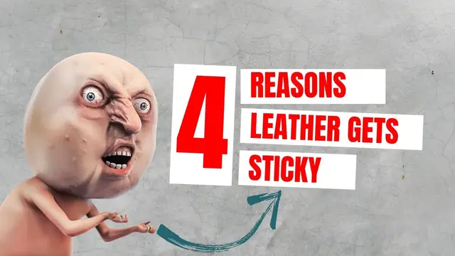 'Video thumbnail for 4 Reasons Leather Becomes Sticky Plus Easy Fix'