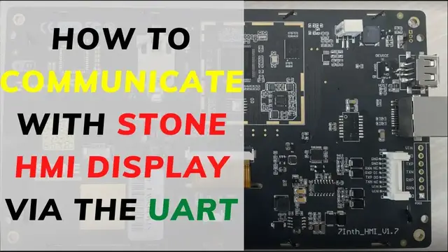 'Video thumbnail for How to Communicate with STONE HMI Display via the UART'