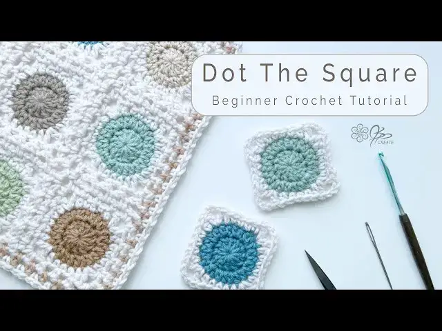 'Video thumbnail for Crochet Made Simple: Quick & Easy - Dot The Square - Perfect for Beginners!'