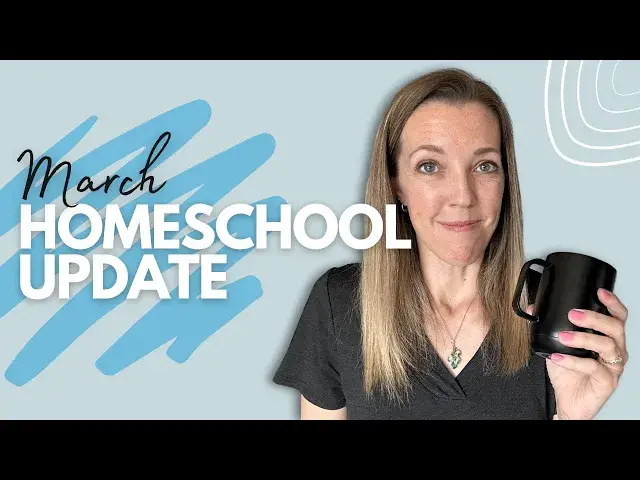 'Video thumbnail for MARCH 2024 HOMESCHOOL UPDATE *Let's Chat!*'