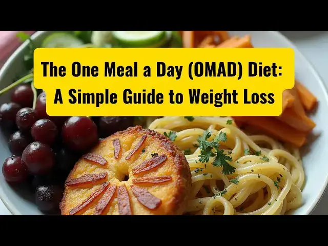 'Video thumbnail for The One Meal a Day (OMAD) Diet Results: A Simple Guide to Weight Loss'