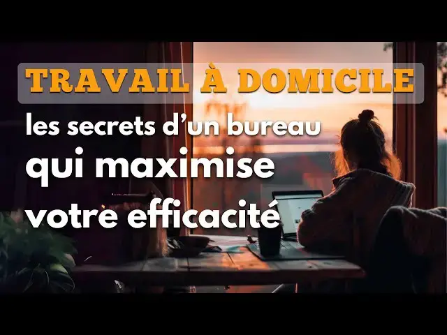 'Video thumbnail for Travail à domicile : les secrets d’un bureau qui maximise votre efficacité'