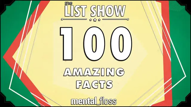 'Video thumbnail for 100 Amazing Facts - mental_floss on YouTube (Ep.225)'