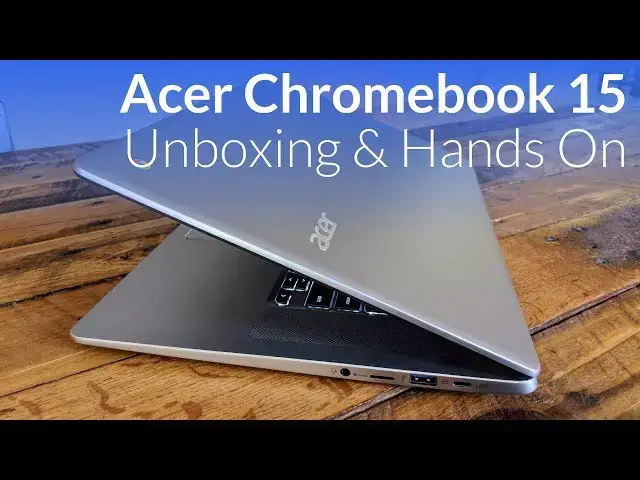 'Video thumbnail for Acer Chromebook 15 Unboxing & Hands On'