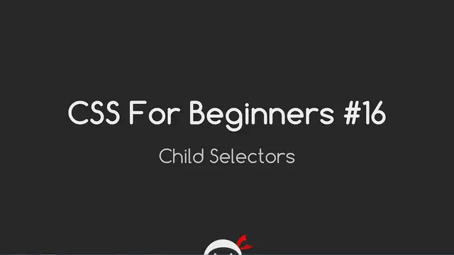 'Video thumbnail for CSS Tutorial For Beginners 16 - Child Selectors'