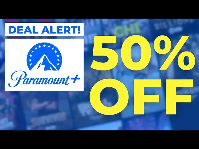'Video thumbnail for DEAL ALERT: How to Get 50% Off Paramount Plus for an Entire Year!'