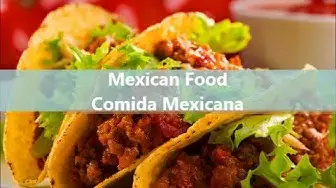 'Video thumbnail for Mexican Food | Comida Méxicana'