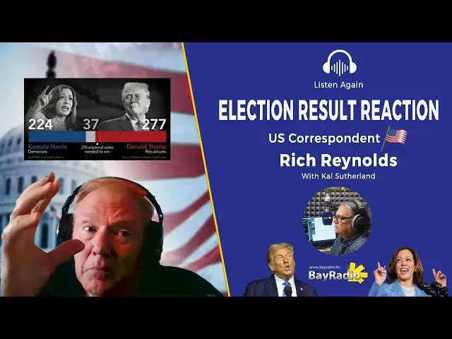 'Video thumbnail for US ELECTION 2024: TRUMP WINS! Reaction From US Correspondent Rich Reynolds | BayRadio'