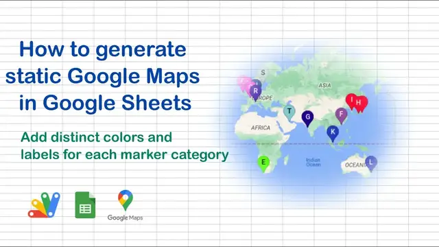 'Video thumbnail for How to generate static Google Maps in Google Sheets - Add distinct colours and labels to markers'