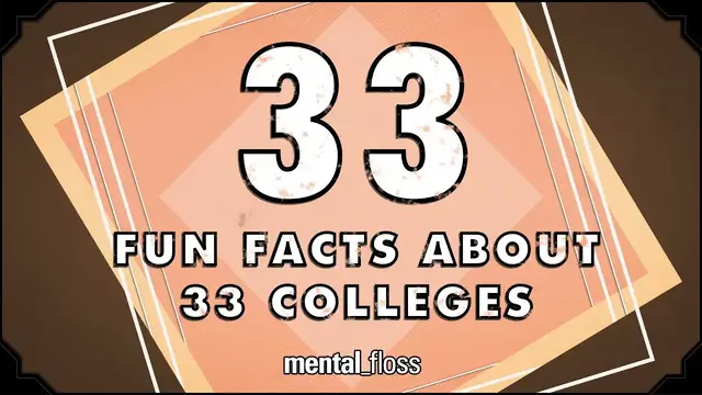 'Video thumbnail for 33 Fun Facts About 33 Colleges - mental_floss on YouTube (Ep.43)'