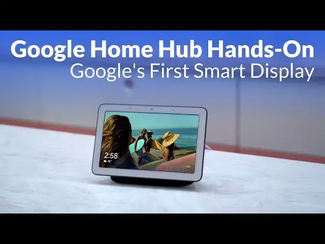 'Video thumbnail for Hands-on with Google Home Hub: Google's First Smart Display'